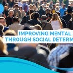 Improving Mental Health through Social Determinants
