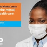 MHPSS/COVID19 Webinar Series: Protecting the mental health of health care workers