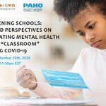  Webinar - Re-opening Schools: Shared Perspectives on Navigating Mental Health during COVID-19
