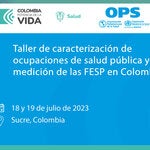 Taller de caracterización de ocupaciones de salud pública y medición de las FESP en Colombia