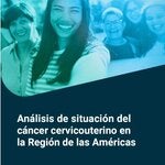 Portada de Análisis de situación del cáncer cervicouterino en la Región de las Américas