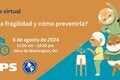 ¿Qué es la fragilidad y cómo prevenirla?