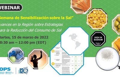 Semana de Sensibilización sobre la Sal- Webinar: "Avances en la Región sobre Estrategias para la Reducción del Consumo de Sal"