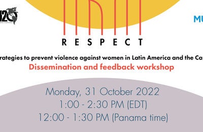 RESPECT: Seven strategies to prevent violence against women in Latin America and the Caribbean: Dissemination and feedback workshop