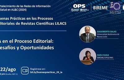 Banner do evento 'IA no Processo Editorial: Desafios e Oportunidades', parte da série 'Boas Práticas nos Processos Editoriais das Revistas Científicas LILACS'. O banner mostra imagens dos palestrantes Dagoberto Salas, da Universidad Autónoma de Nuevo León, e Sueli Suga, da BIREME/OPS/OMS. O evento está programado para o dia 22 de agosto ao meio-dia (Brasília, GMT-3), com um link de inscrição em bit.ly/buenaspracticas_24_ia.