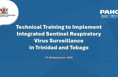 Technical Training to Implement Integrated Sentinel  Respiratory Virus Surveillance in Trinidad and Tobago:  Stakeholder Workshop