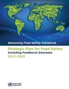 Advancing food safety initiatives: strategic plan for food safety ...