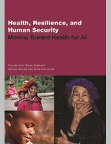 Health, Resilience, And Human Security: Moving Toward Health For All ...