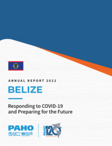 Annual Report 2021. Belize: Responding To COVID-19 And Preparing For ...