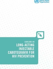 Guidelines On Long-acting Injectable Cabotegravir For HIV Prevention ...