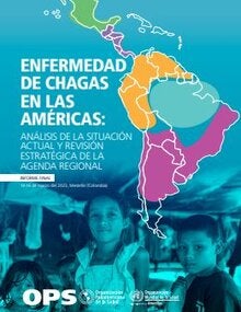 La enfermedad de Chagas en las Américas: análisis de la situación actual y revisión estratégica de la agenda regional. Informe final, 14-16 de marzo del 2023, Medellín (Colombia)