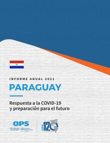 Portada Informe anual 2021. Paraguay: Respuesta a la COVID-19 y preparación para el futuro