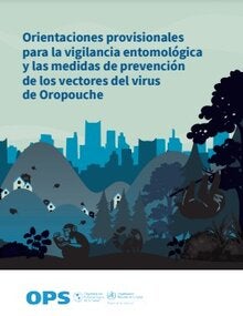 Orientaciones provisionales para la vigilancia entomológica y las medidas de prevención de los vectores del virus de Oropouche