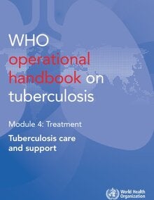 WHO operational handbook on tuberculosis: module 4: treatment: tuberculosis care and support