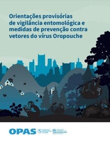 Orientações provisórias de vigilância entomológica e medidas de prevenção contra vetores do vírus Oropouche