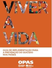 Viver a vida. Guia de implementação para a prevenção do suicídio nos países