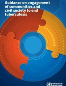 Guidance on engagement of communities and civil society to end tuberculosis