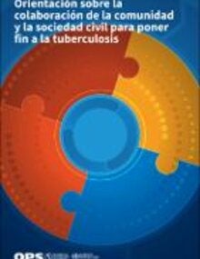 Orientación sobre la colaboración de la comunidad y la sociedad civil para poner fin a la tuberculosis