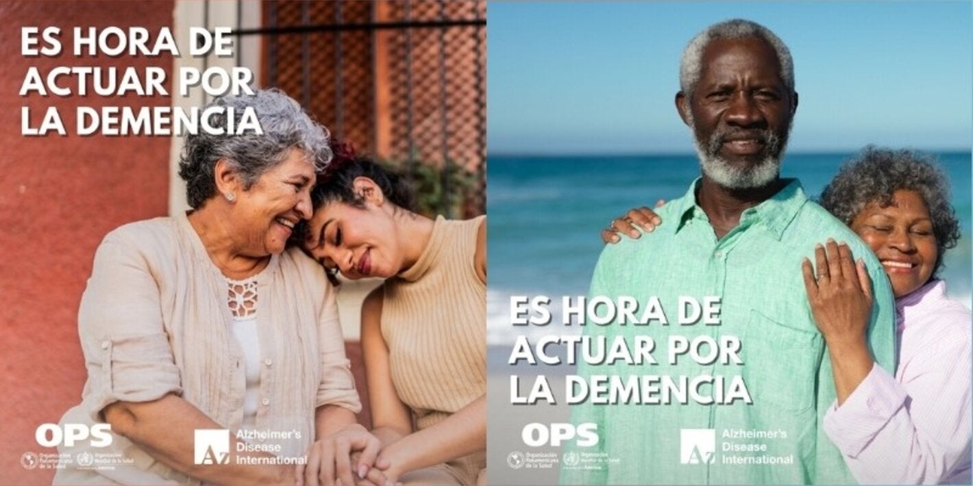 Dos imágenes promocionales para la campaña 'Es hora de actuar por la demencia', una con una mujer mayor acompañada de una mujer joven sonriendo, y otra con una pareja mayor abrazándose en la playa. Ambas imágenes incluyen los logotipos de la OPS y Alzheimer's Disease International.