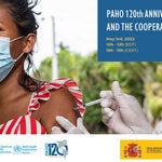 120th Anniversary of PAHO and Spanish Cooperation