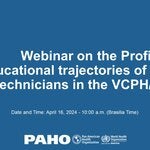 Webinar on the Profile and educational trajectories of health technicians in the VCPH/PAHO