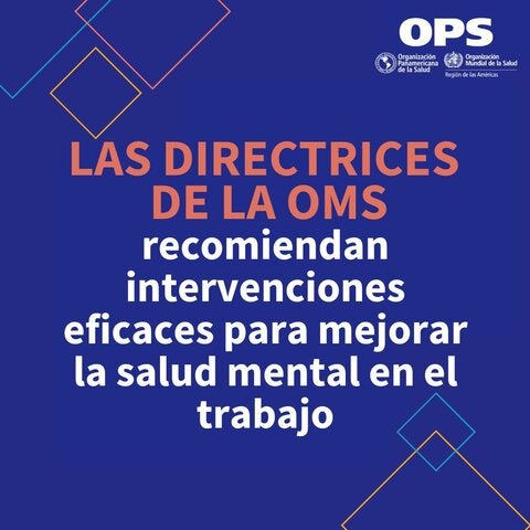 Tarjeta gráfica con el texto «Las directrices de la OMS recomiendan una intervención eficaz para mejorar la salud mental en el trabajo» sobre fondo azul