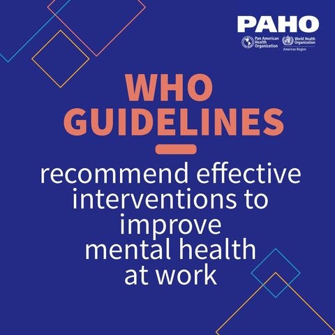 Graphic card with the text "WHO guidelines recommend effective intervention to improve mental health at work" on a blue background