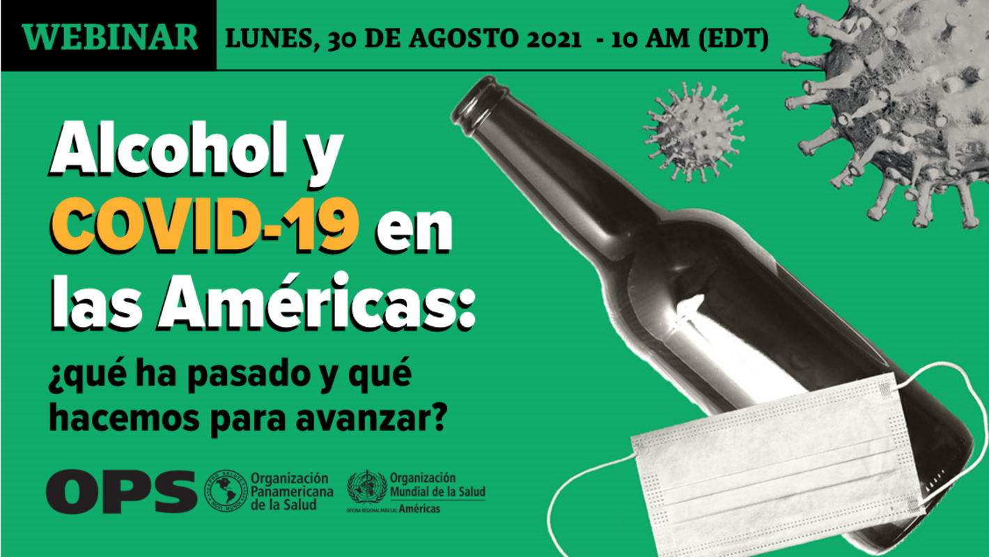 Alcohol Y COVID-19 En Las Américas: ¿qué Ha Pasado Y Qué Hacemos Para ...