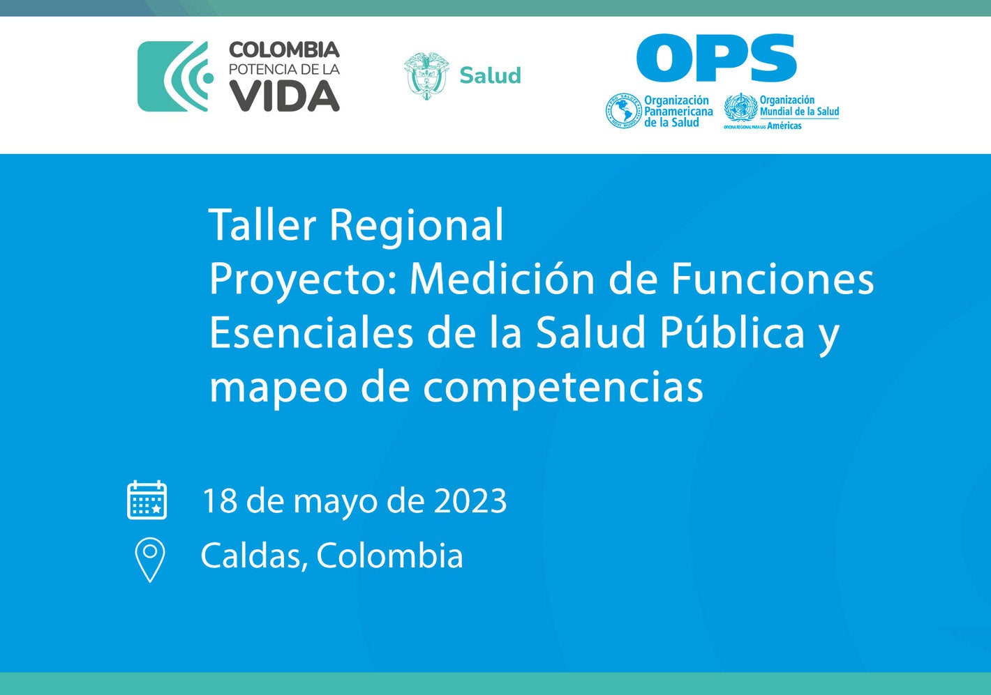 Taller Regional. Proyecto: Medición de Funciones Esenciales de la Salud Pública y mapeo de competencias. Departamento de Caldas, Colombia