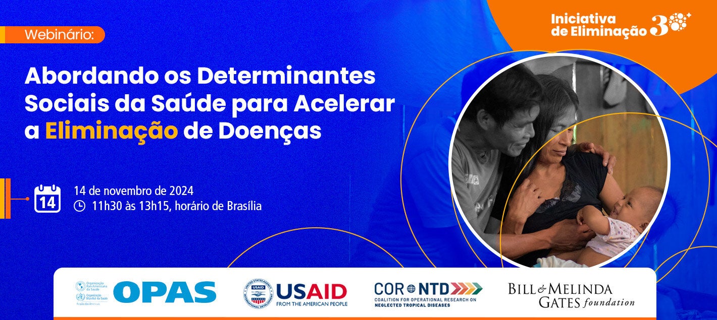 Banner webinario Abordando os Determinantes Sociais da Saúde para Acelerar a Eliminação de Doenças