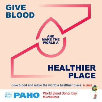 World Blood Donor Day: 14 June 2020 - PAHO/WHO | Pan American Health ...