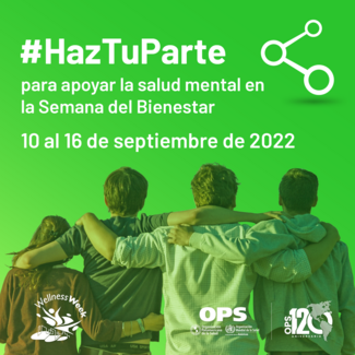 #HazTuParte para apoyar la salud mental en la Semana del bienestar 2022