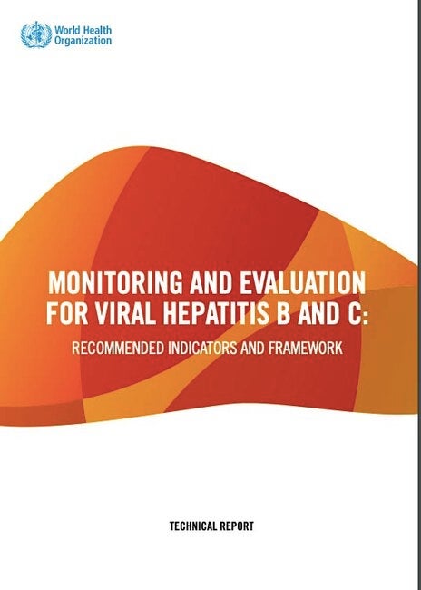 Monitoring And Evaluation For Viral Hepatitis B And C: Recommended ...