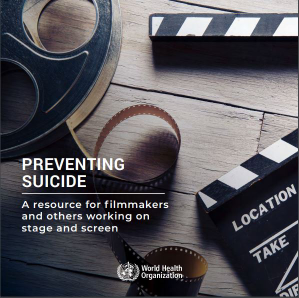 Preventing Suicide. A Resource For Filmmakers And Others Working On ...