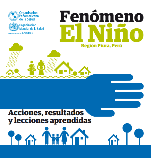 Fenómeno El Niño Región Piura Perú Acciones Resultados Y Lecciones Aprendidas Opsoms 9710