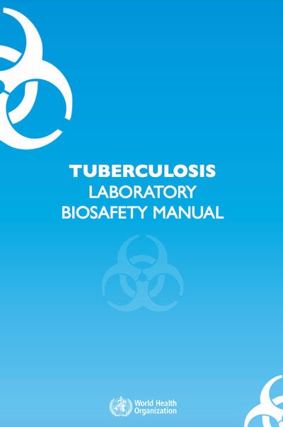 Tuberculosis laboratory biosafety manual; 2013 - PAHO/WHO | Pan ...