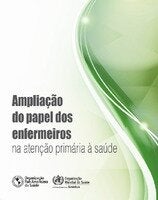 Ampliação Do Papel Dos Enfermeiros Na Atenção Primária à Saúde - OPAS ...