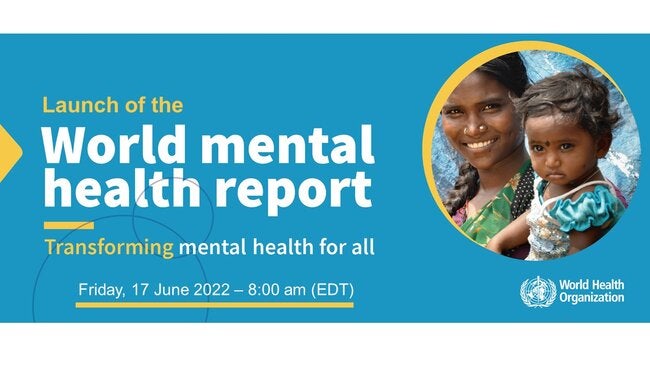 Launch Of The World Mental Health Report: Transforming Mental Health ...