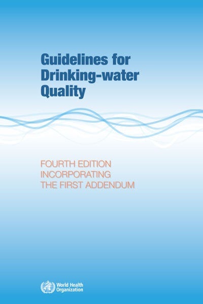 Guidelines For Drinking-water Quality, 4th Edition, Incorporating The ...