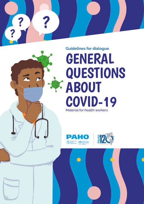 Guidelines For Dialogue: General Questions About COVID-19 - PAHO/WHO ...