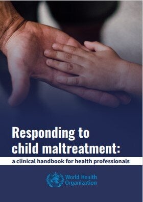 Responding To Child Maltreatment: A Clinical Handbook For Health ...