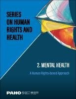 Series On Human Rights And Health - 2. Mental Health: A Human Rights ...