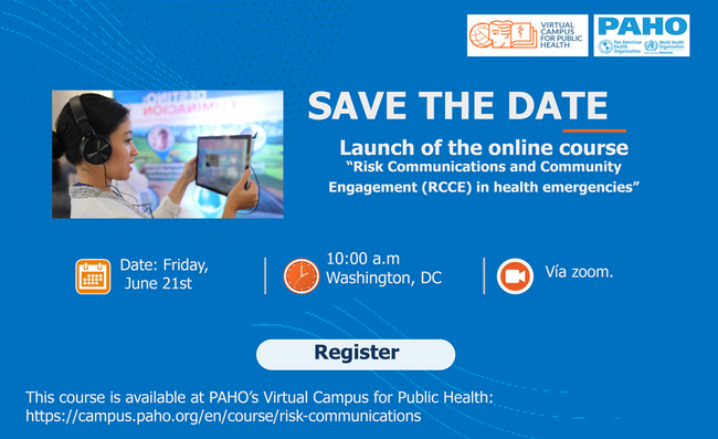 PAHO/WHO is pleased to announce the launch of the online course “Risk Communications and Community Engagement in Health Emergencies”.